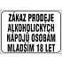 Značka Zákaz prodeje alkohol.nápojů osobám mladším 18 let,297 × 420 mm